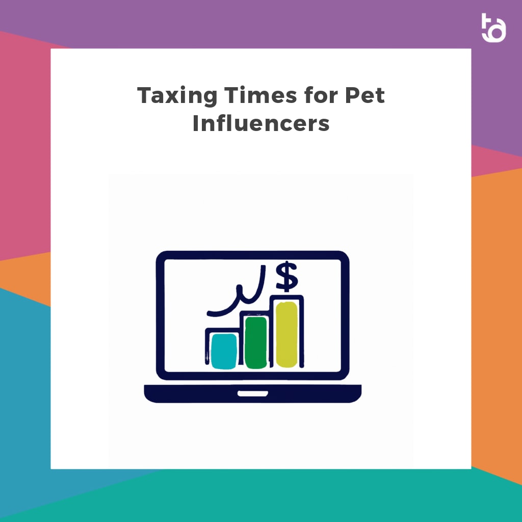 Taxing Times for Pet Influencers