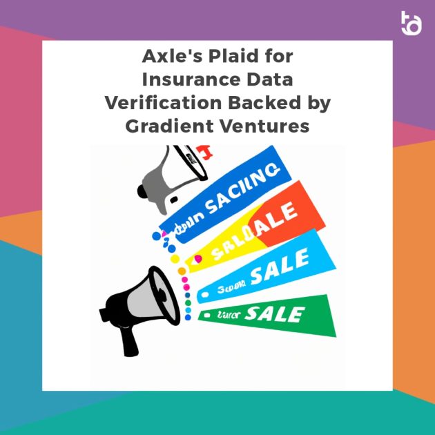 Axle's Plaid for Insurance Data Verification Backed by Gradient Ventures