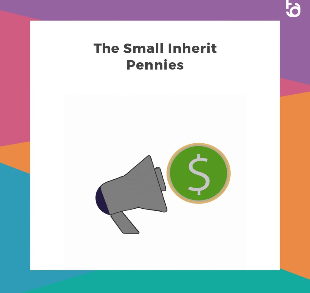 The Small Inherit Pennies