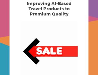 Improving AI-Based Travel Products to Premium Quality