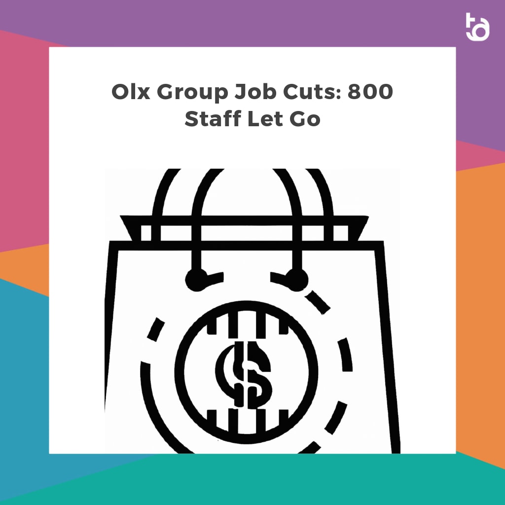 Olx Group Job Cuts: 800 Staff Let Go